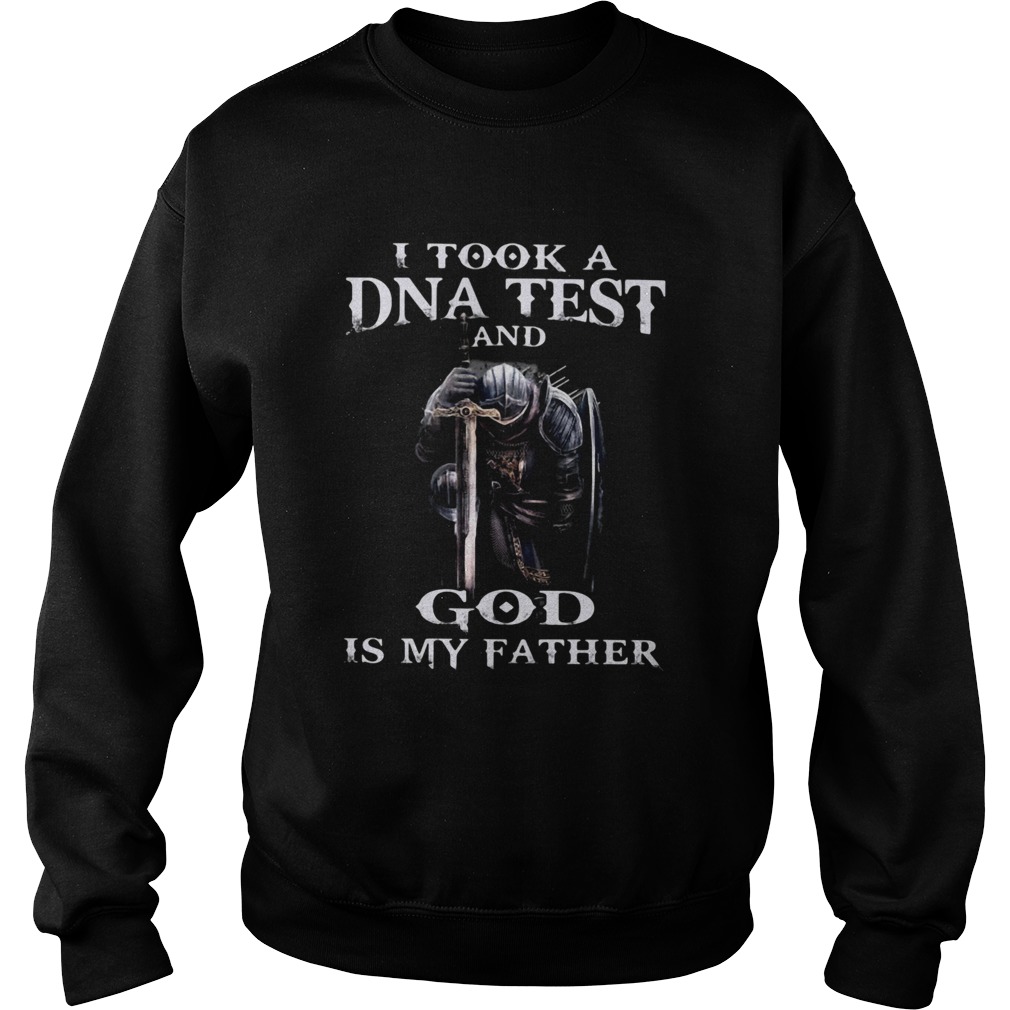 I TOOK A DNA TEST AND GOD IS MY FATHER KNIGHT TEMPLAR  Sweatshirt