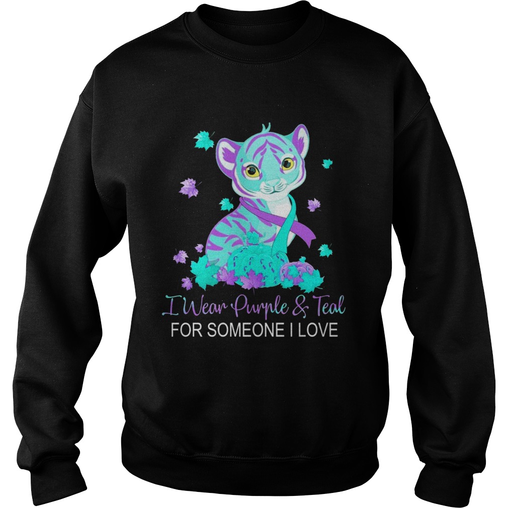 I Wear Purple And Teal For Someone I Love  Sweatshirt