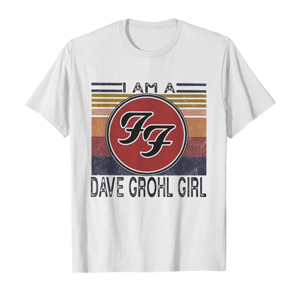 I am a dave grohl girl vintage retro shirt