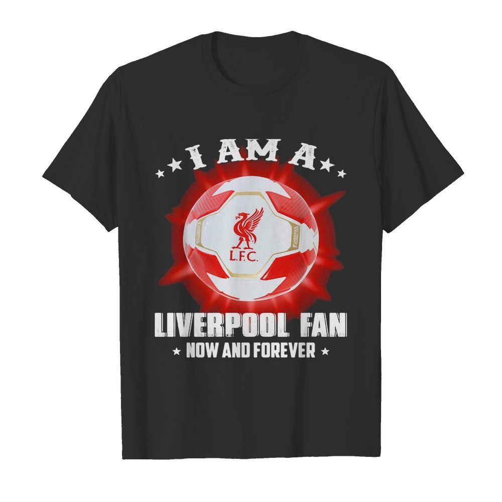 I am a liverpool fan now and forever stars shirt