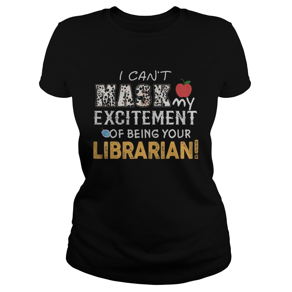 I cant mask my Excitement Of Being Your Librarian  Classic Ladies