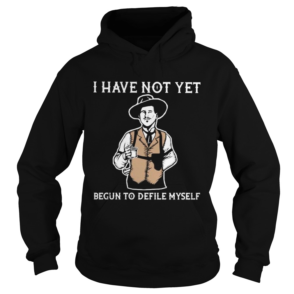 I have not yet begun to defile myself  Hoodie