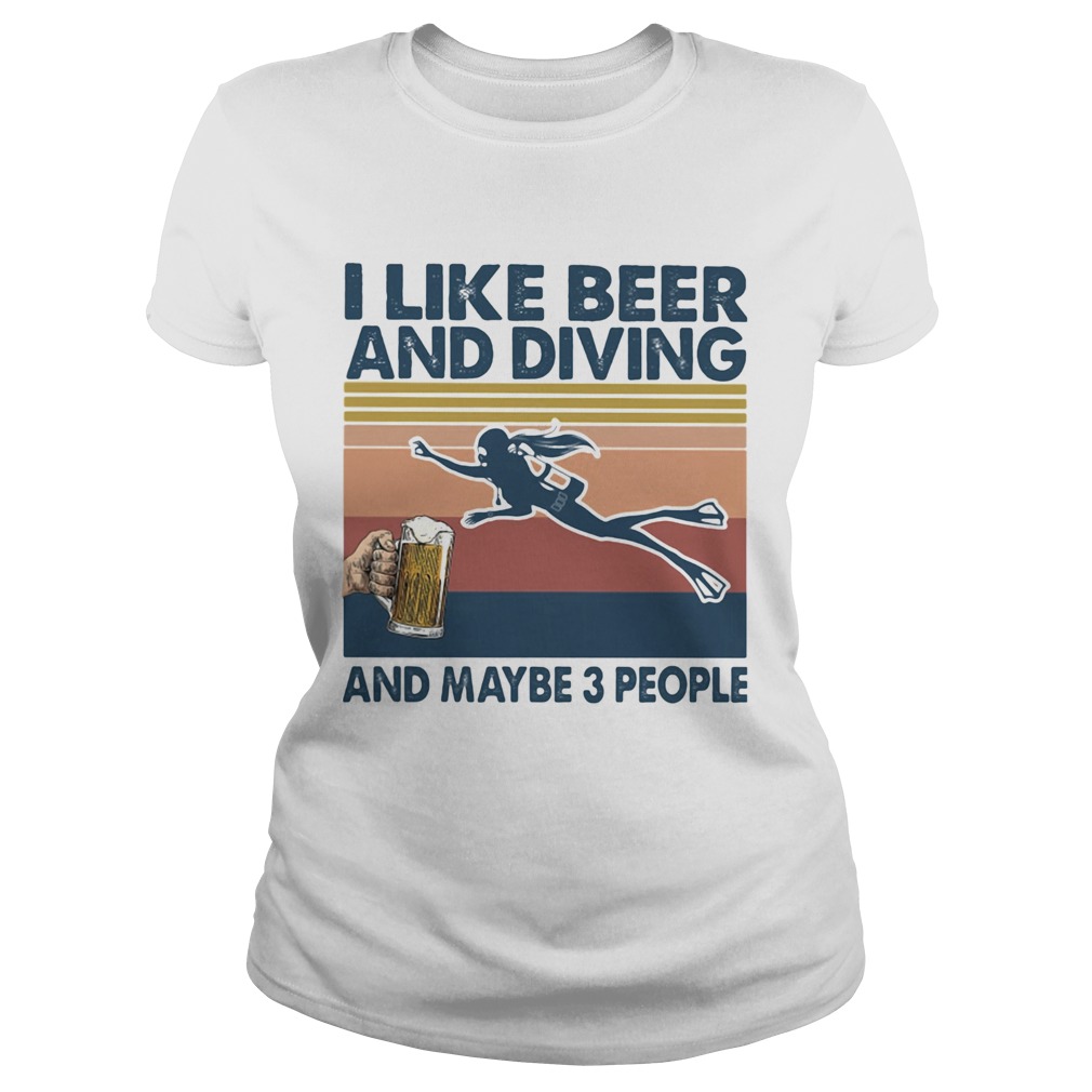 I like beer and diving and maybe 3 people Vintage retro  Classic Ladies