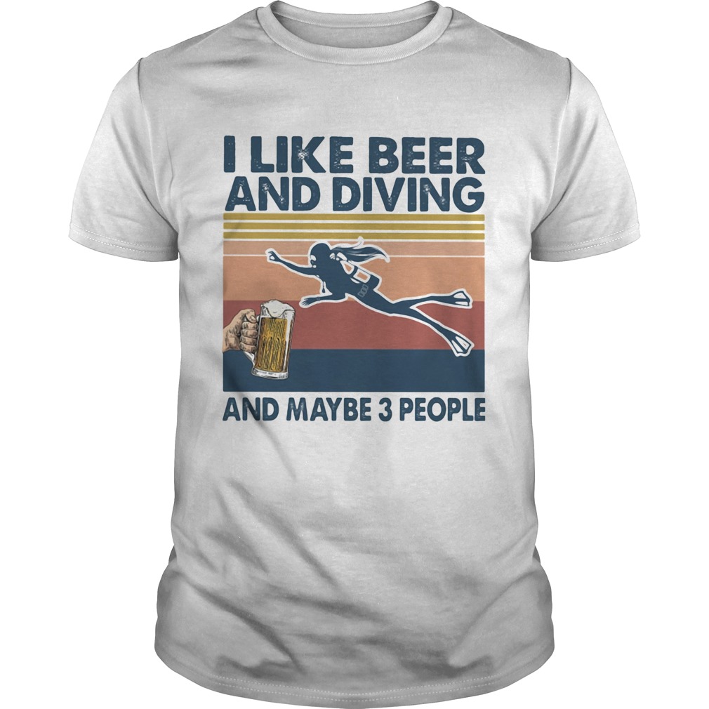 I like beer and diving and maybe 3 people Vintage retro  Unisex