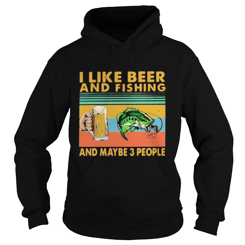 I like beer and fishing and maybe 3 people vintage retro white  Hoodie