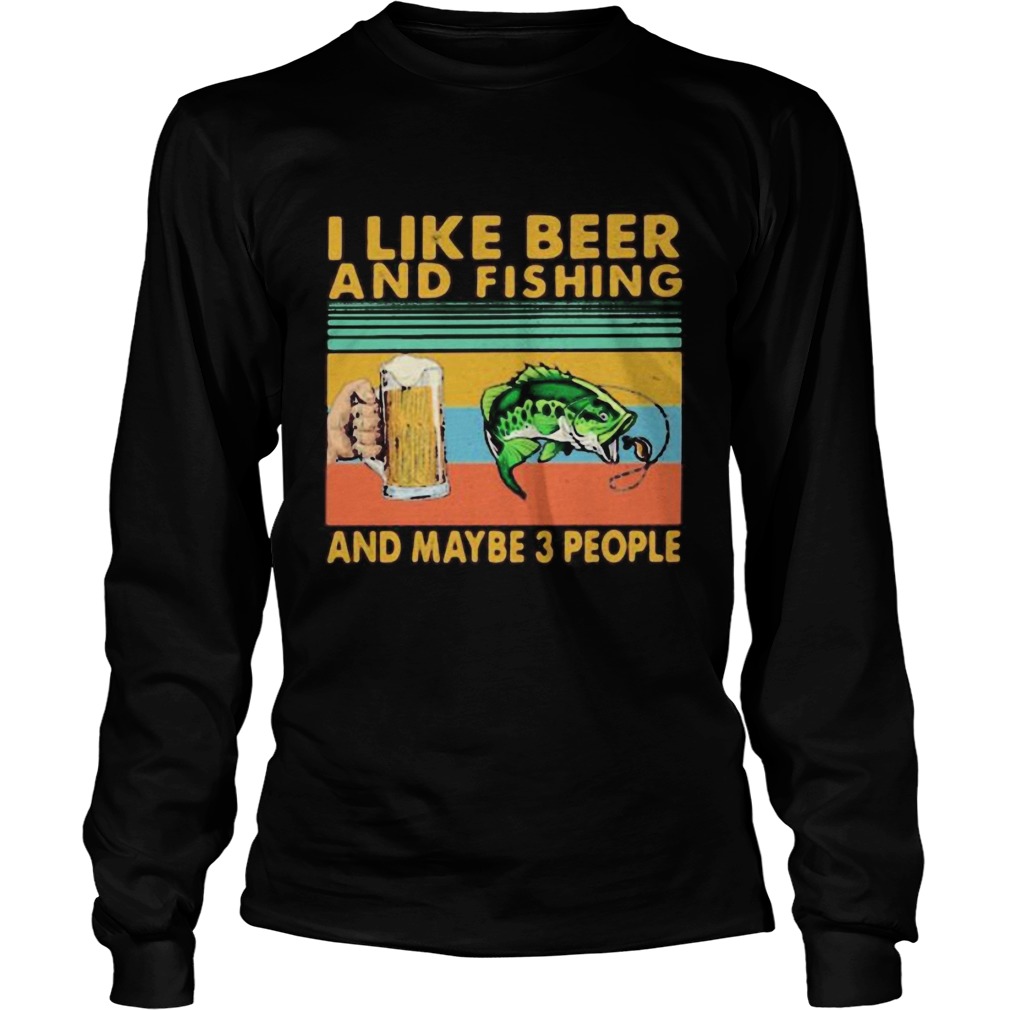 I like beer and fishing and maybe 3 people vintage retro white  Long Sleeve