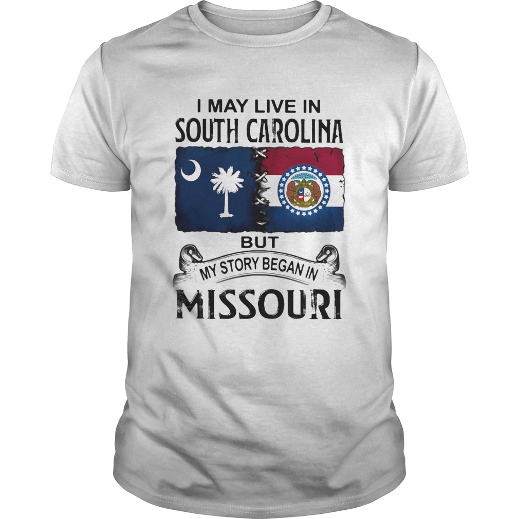 I may live in missouri but my story began in north carolina shirt