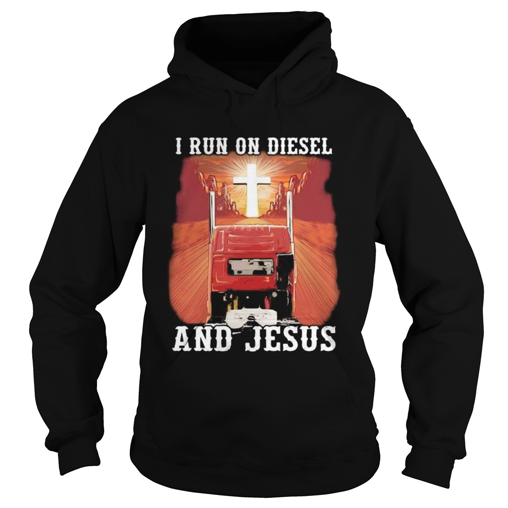 I run on diesel and jesus sunset  Hoodie