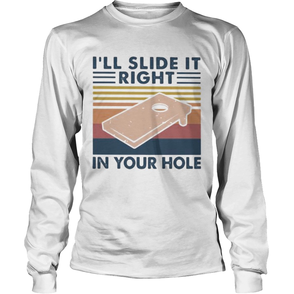 ILL SLIDE IT RIGHT IN YOUR HOLE VINTAGE RETRO  Long Sleeve