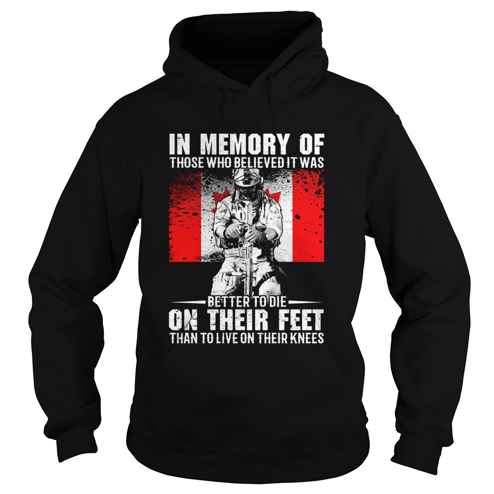 IN MEMORY OF THOSE WHO BELIEVED IT WAS BETTER TO DIE ON THEIR FEET THAN TO LIVE ON THEIR KNEES VETE Hoodie