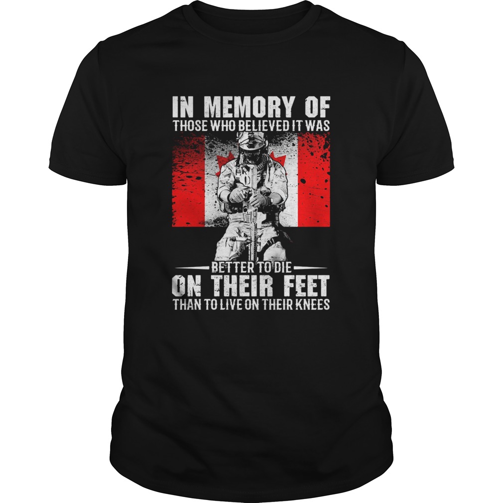 IN MEMORY OF THOSE WHO BELIEVED IT WAS BETTER TO DIE ON THEIR FEET THAN TO LIVE ON THEIR KNEES VETE Unisex