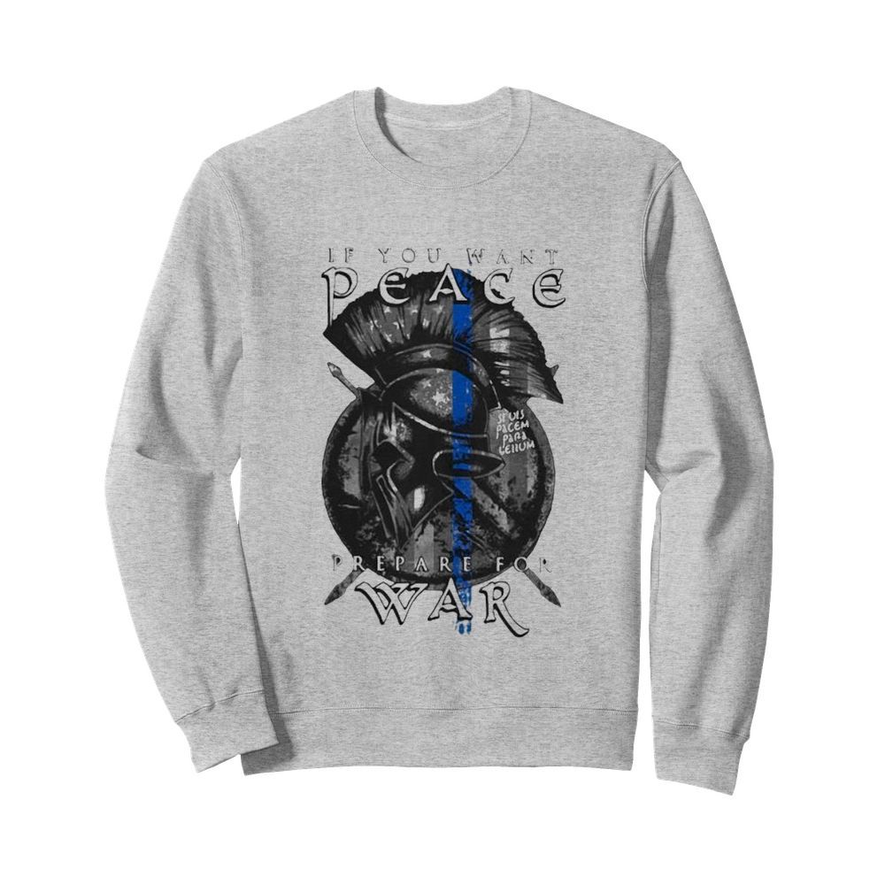 If you want peace prepare for war  Unisex Sweatshirt