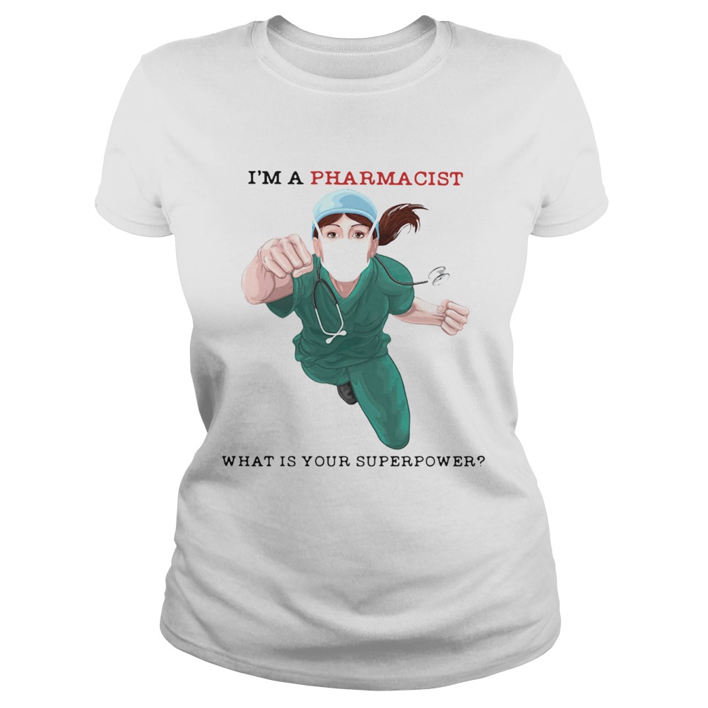 Im A Pharmacist What Is Your Superpower  Classic Ladies