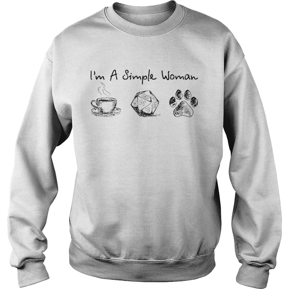 Im A Simple Woman I Like Coffee Dice And Dogs  Sweatshirt