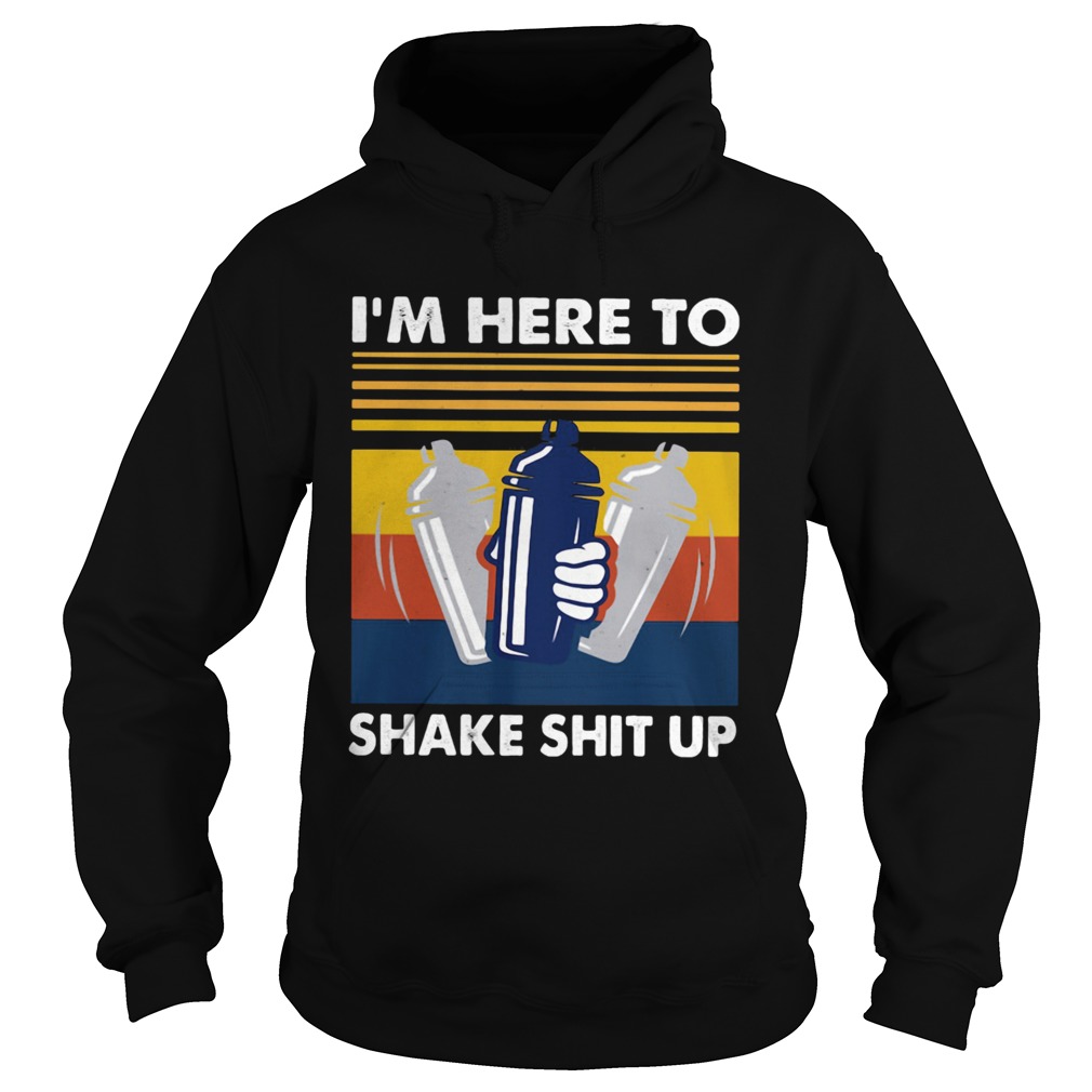 Im Here To Shake Shit Up Bartender Vintage Retro  Hoodie