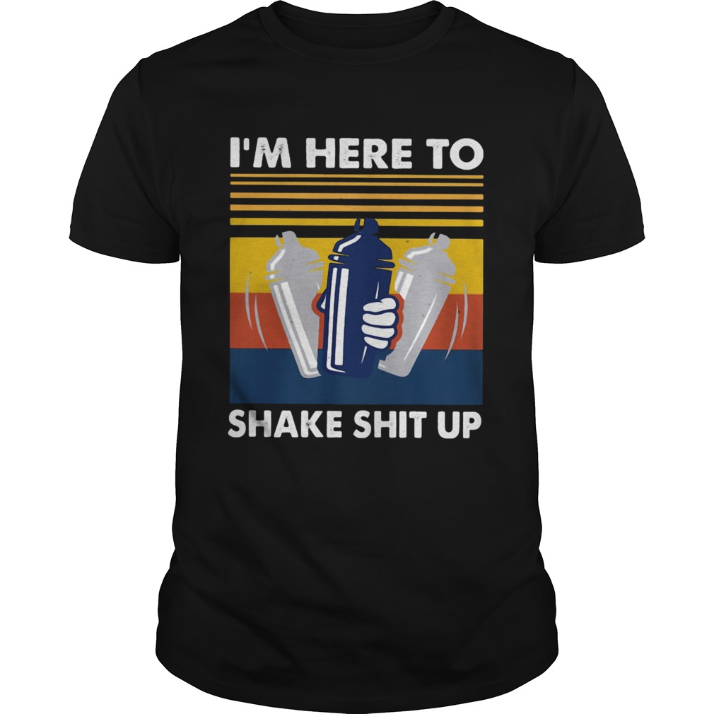 Im Here To Shake Shit Up Bartender Vintage Retro  Unisex