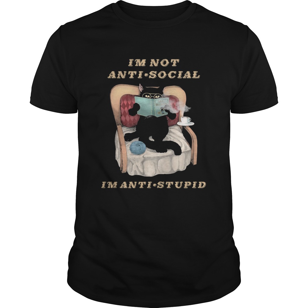 Im Not Anti Social Im Anti Stupid Cat Drink Coffee  Unisex