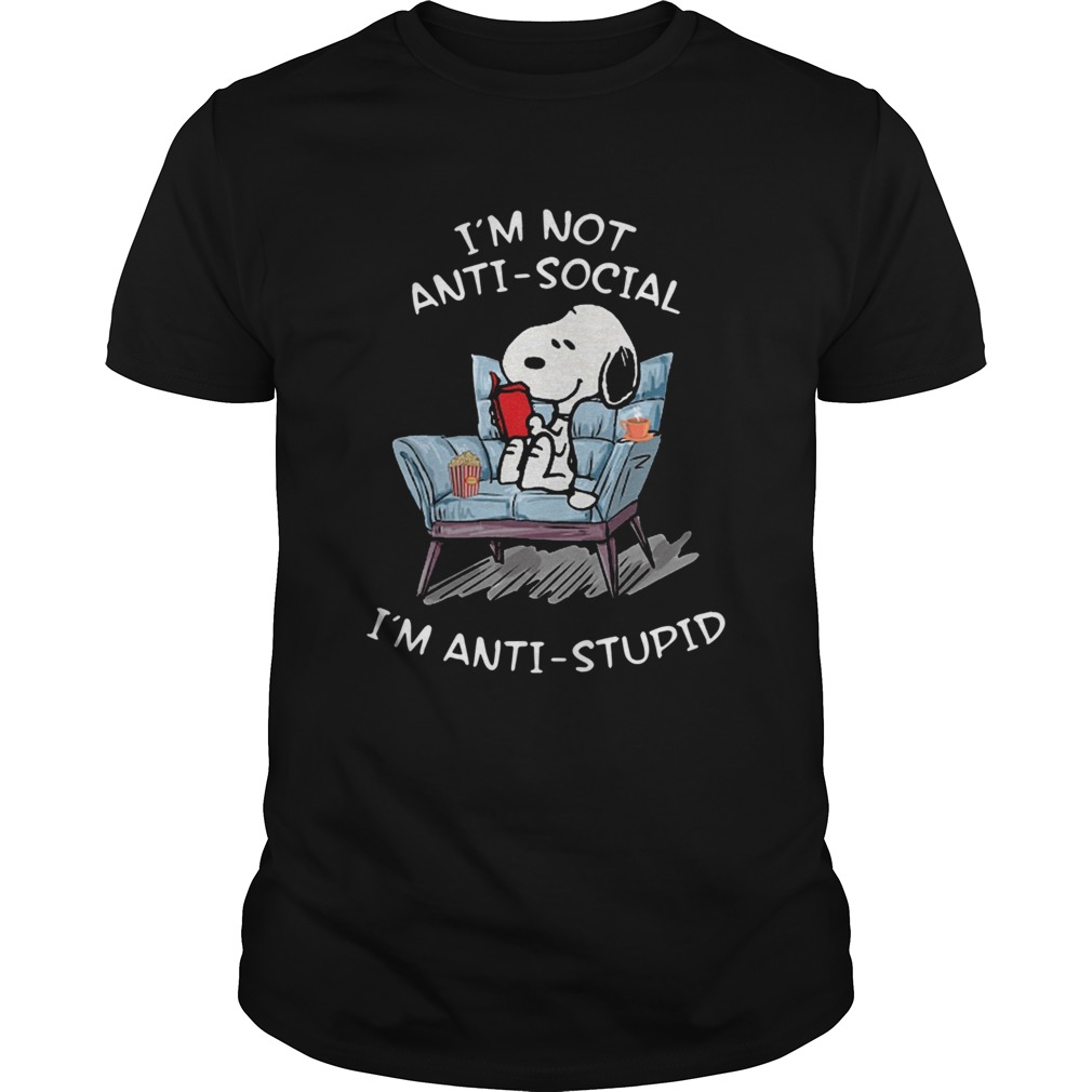 Im Not Antisocial Im Antistupid shirt