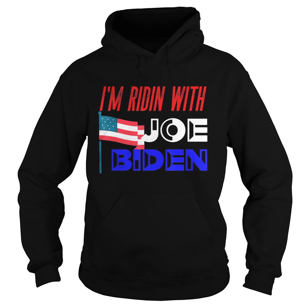 Im ridin with joe biden american flag independence day  Hoodie