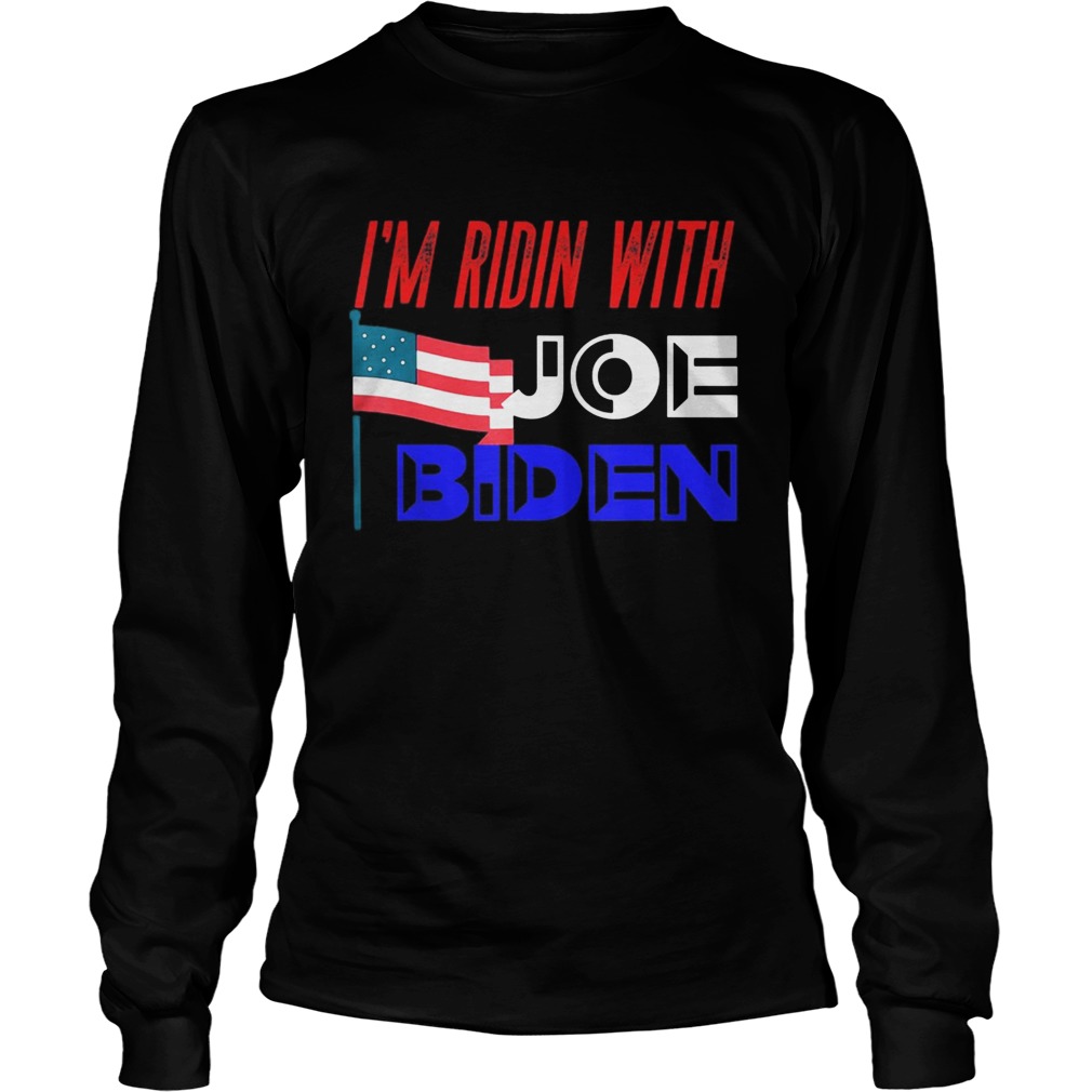 Im ridin with joe biden american flag independence day  Long Sleeve