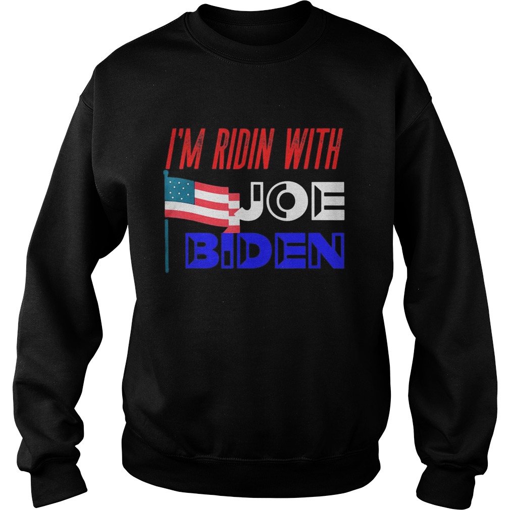 Im ridin with joe biden american flag independence day  Sweatshirt