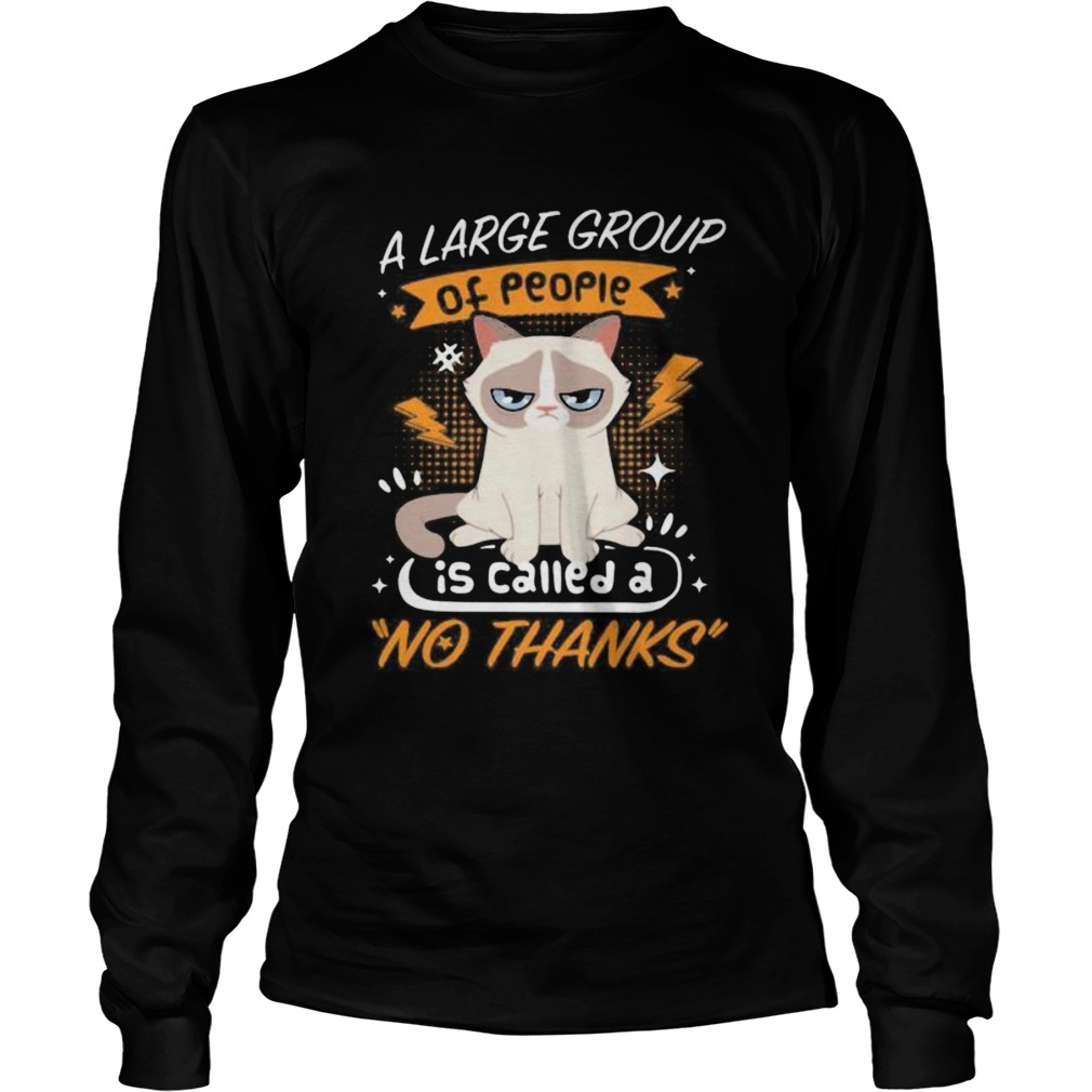 Introvert cat A large group of people is called a no thanks  Long Sleeve