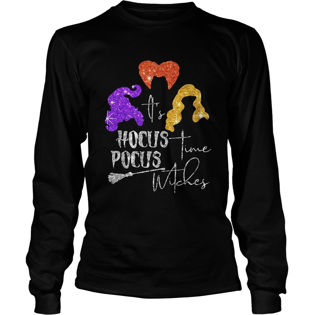 Its Hocus Pocus Time Witches Halloween  Long Sleeve