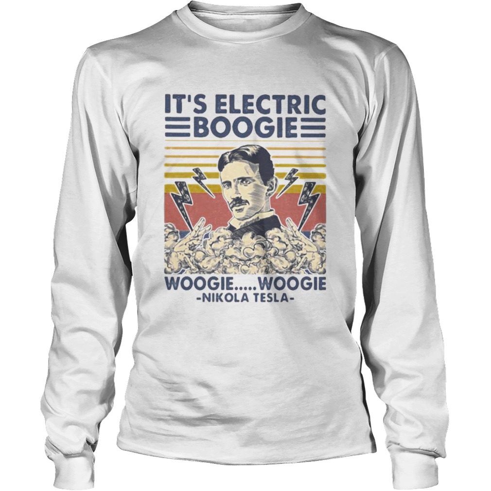 Its electric boogie woogie woogie Nikola Tesla vintage retro  Long Sleeve