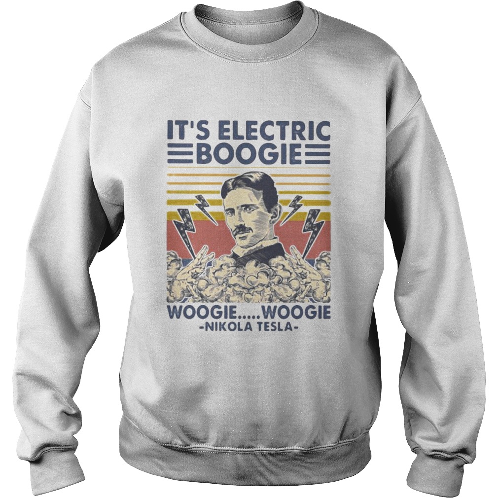 Its electric boogie woogie woogie Nikola Tesla vintage retro  Sweatshirt