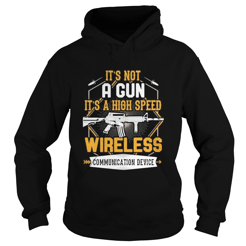 Its not a gun its a high speed wireless communication device black  Hoodie