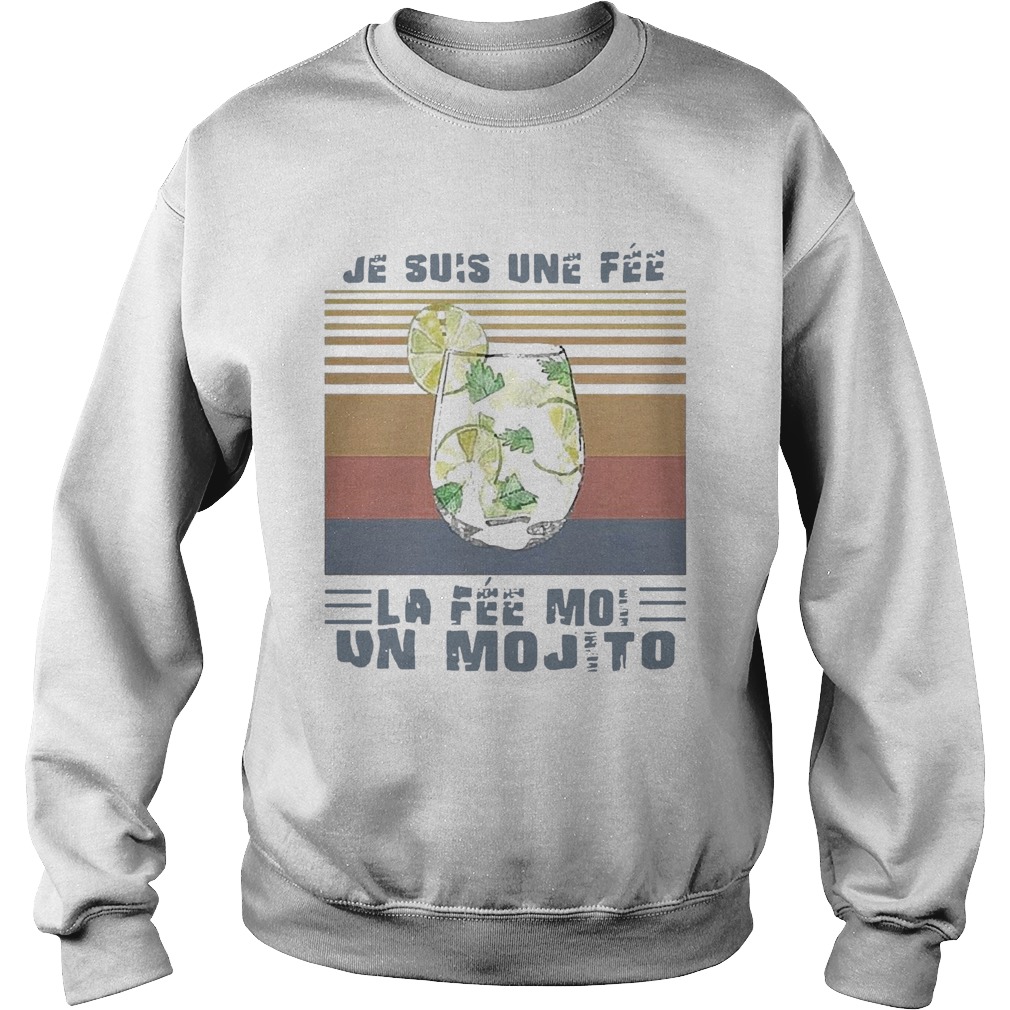 Je Suis Une Fee La Fee Moi Un Mojito Vintage  Sweatshirt