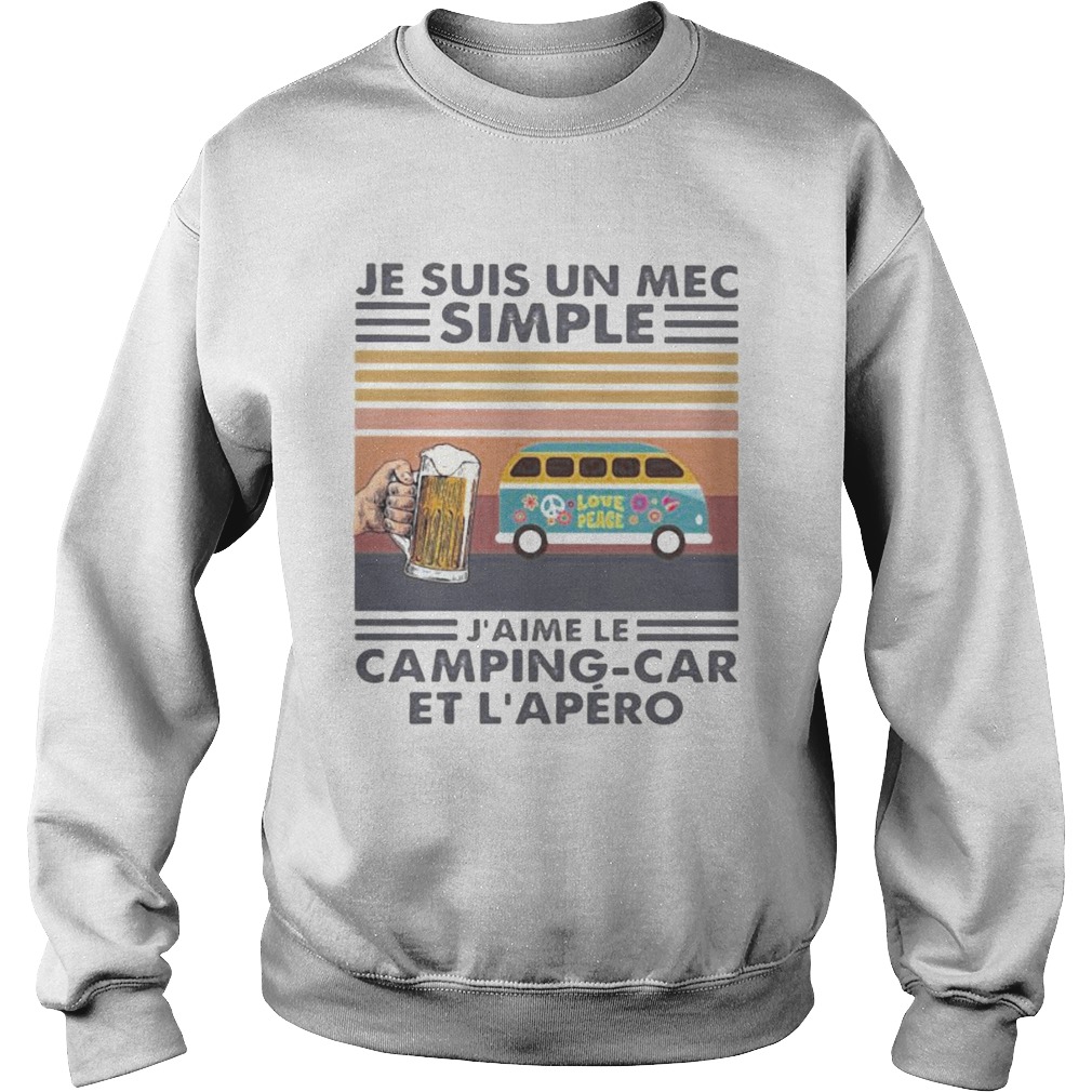 Je suis un mec simple jaime camping car et lapero vintage retro  Sweatshirt