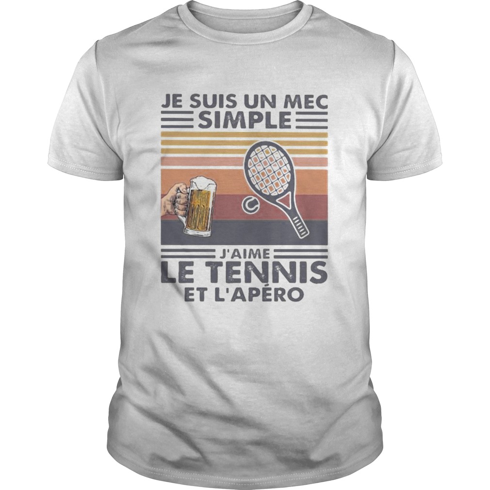 Je suis un mec simple jaime le tennis et lapero vintage retro shirt