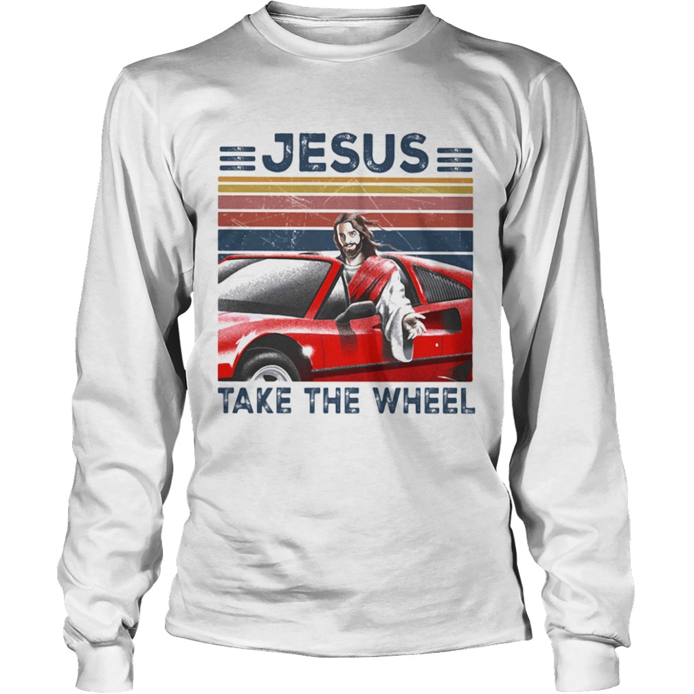 Jesus Take The Wheel Car Vintage Retro  Long Sleeve