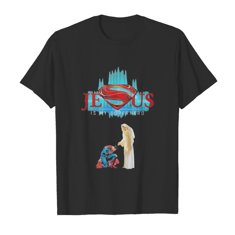 Jesus is my superhero shirt