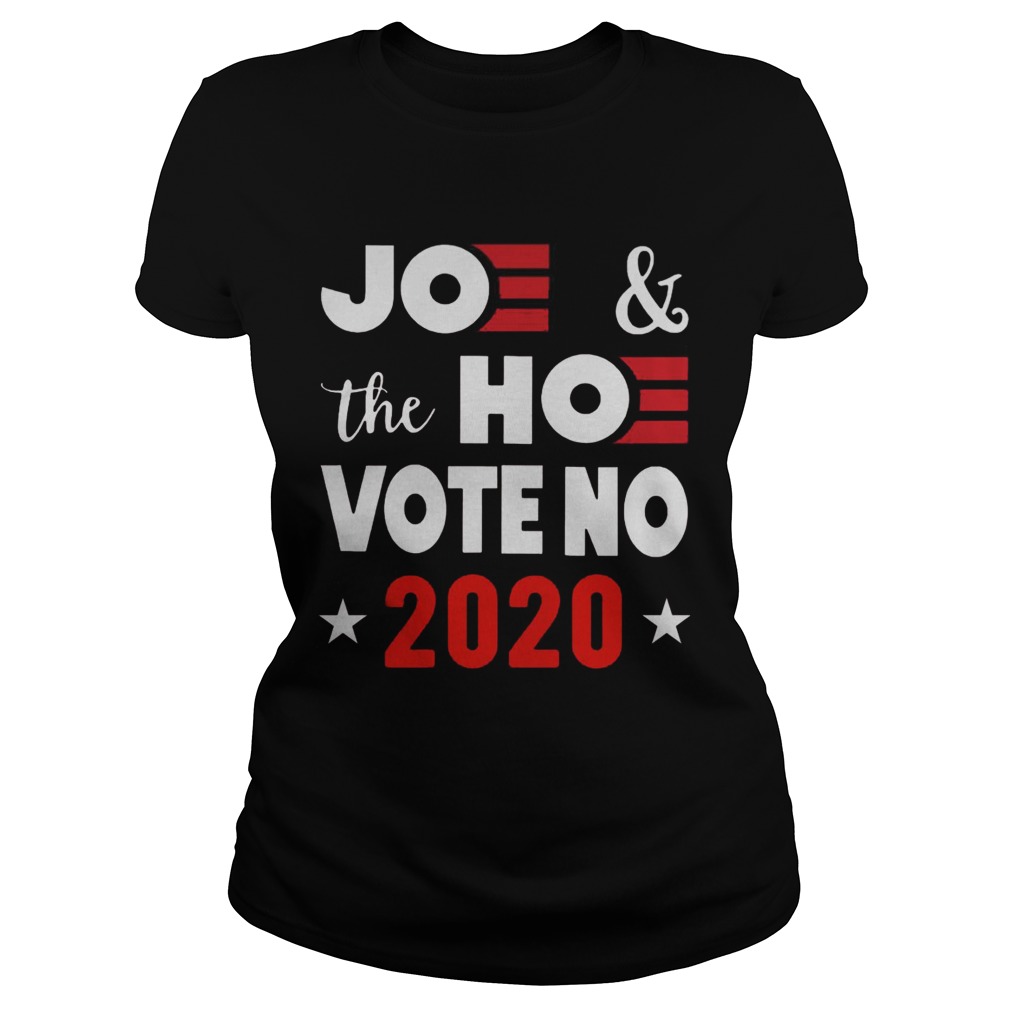 Joe And The Hoe Vote No 2020 Biden Harris  Classic Ladies