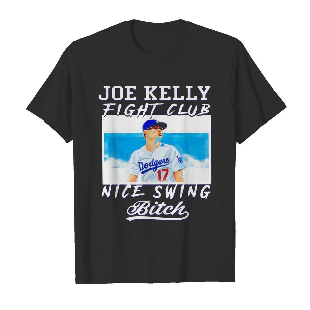 Joe Kelly Fight Club Nice Swing Bitch Dodgers 17  Classic Men's T-shirt