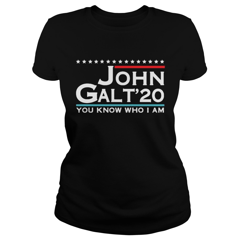 John Galt 2020 You Know Who I Am  Classic Ladies