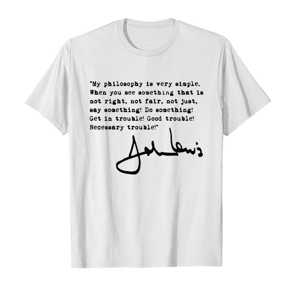 John Lewis good trouble quote shirt