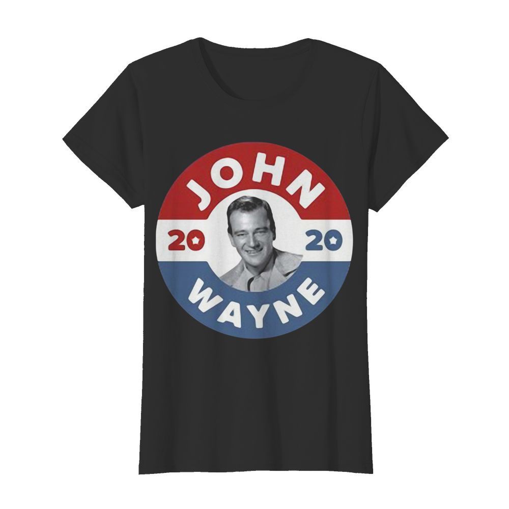 John Wayne 2020 American Flag  Classic Women's T-shirt