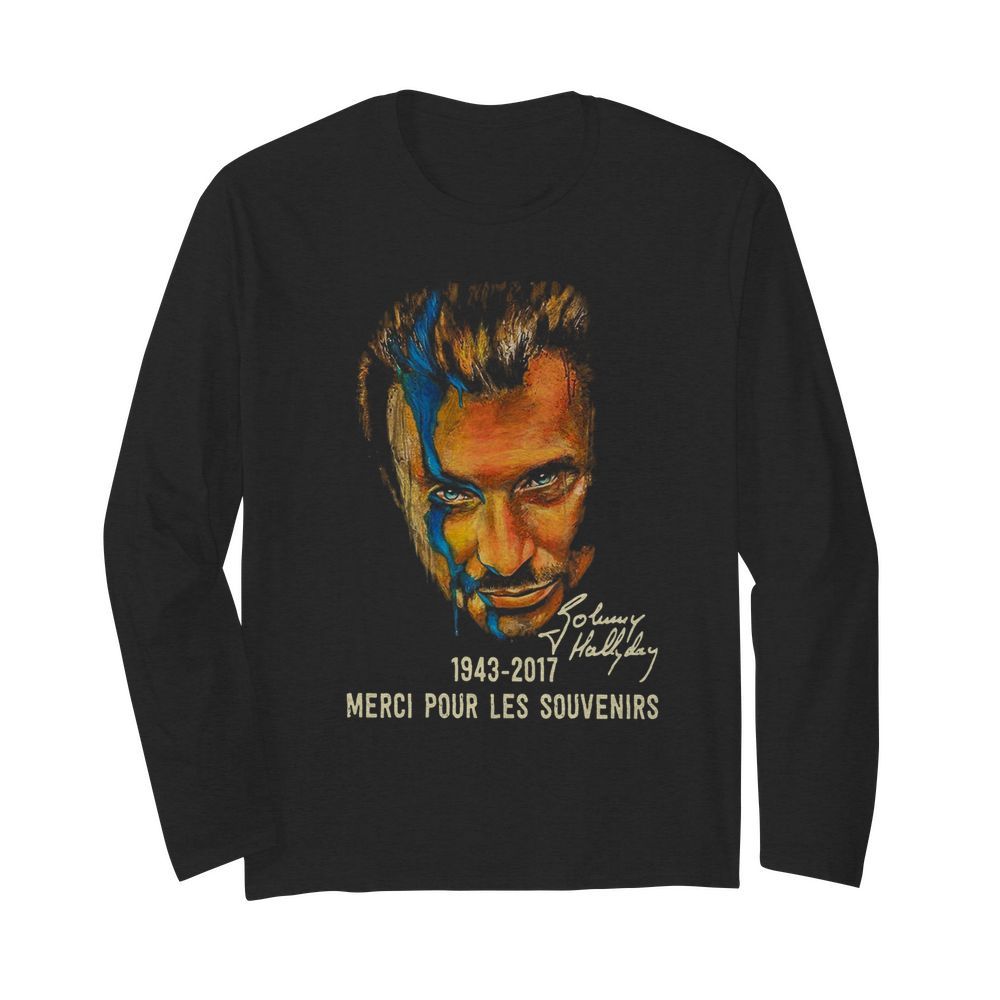 Johnny Hallyday 1943 2017 Merci Pour Les Souvenirs Signature  Long Sleeved T-shirt 