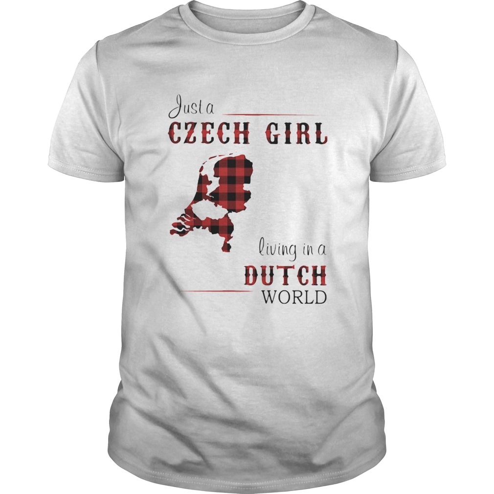 Just A Czech Girl Living In A Dutch World  Unisex