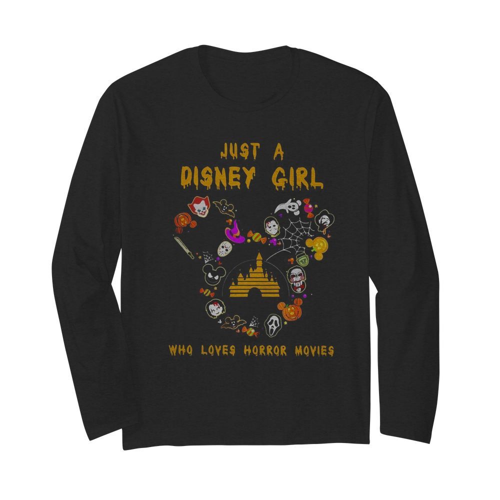 Just A Disney Girl Who Loves Horror Movies  Long Sleeved T-shirt 