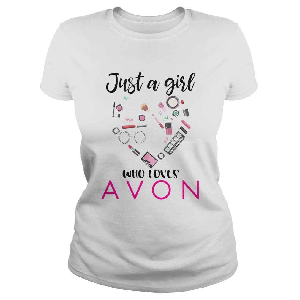 Just A Girl Who Loves Avon  Classic Ladies