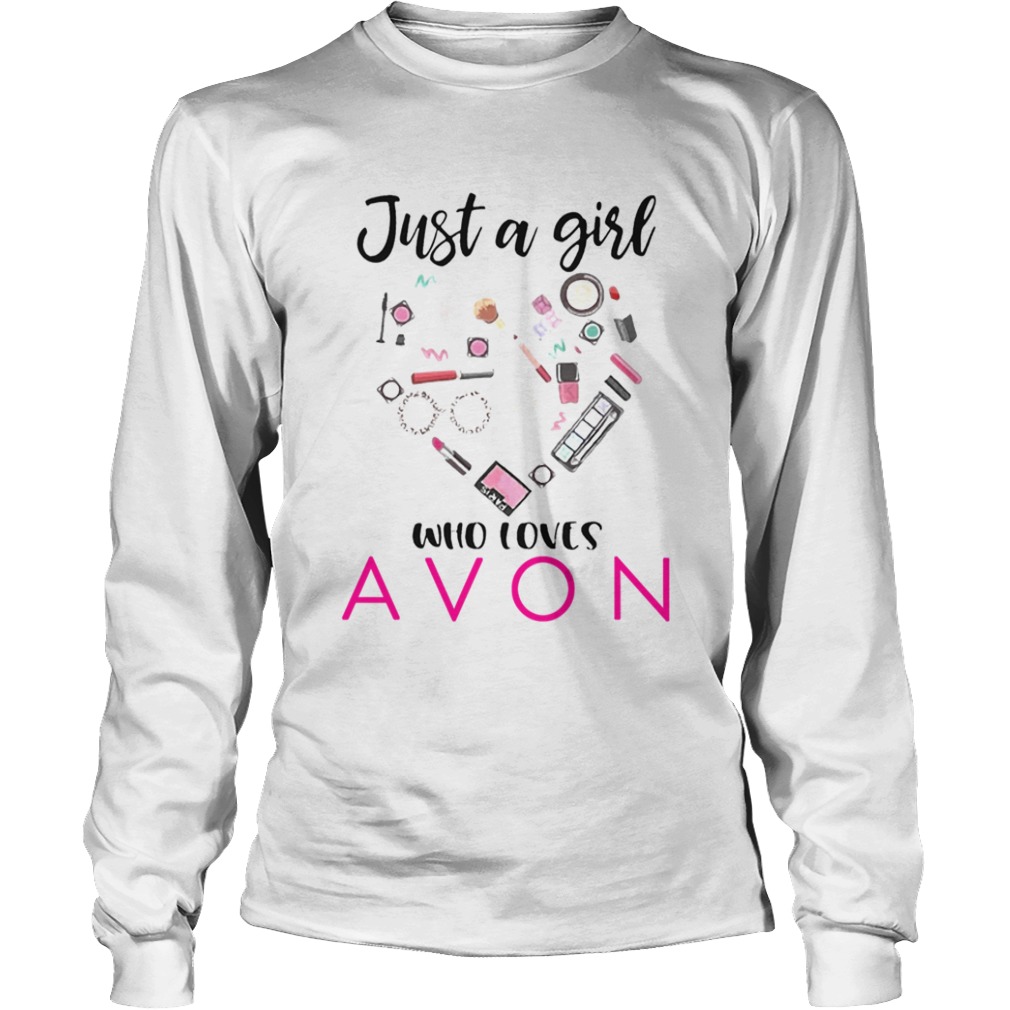 Just A Girl Who Loves Avon  Long Sleeve