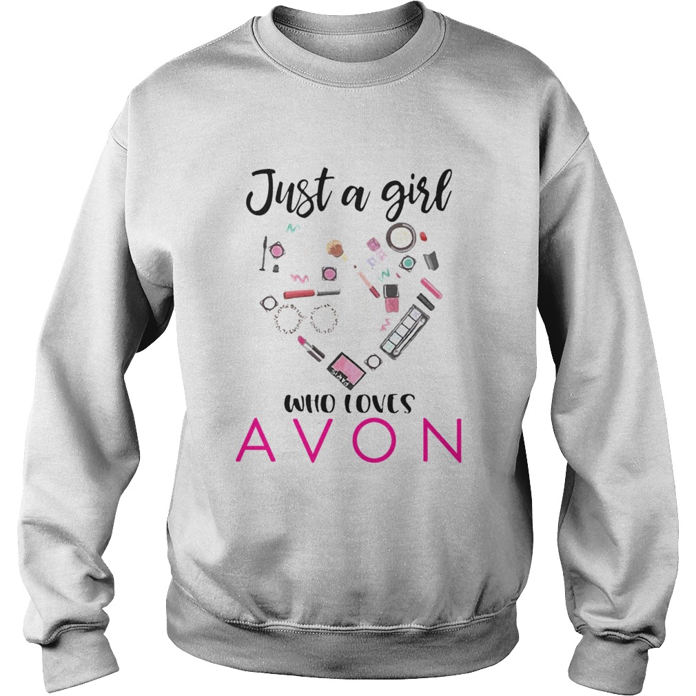 Just A Girl Who Loves Avon  Sweatshirt