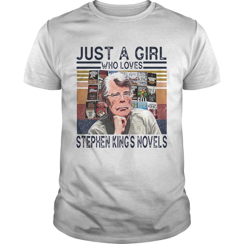 Just A Girl Who Loves Stephen Kings Novels Vintage Retro shirt