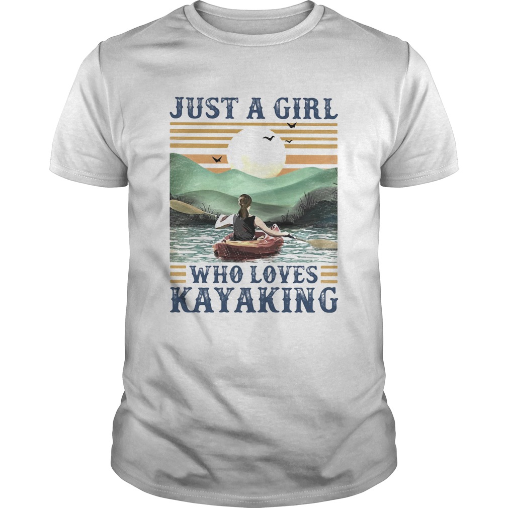 Just a girl Who loves Kayaking Vintage retro shirt