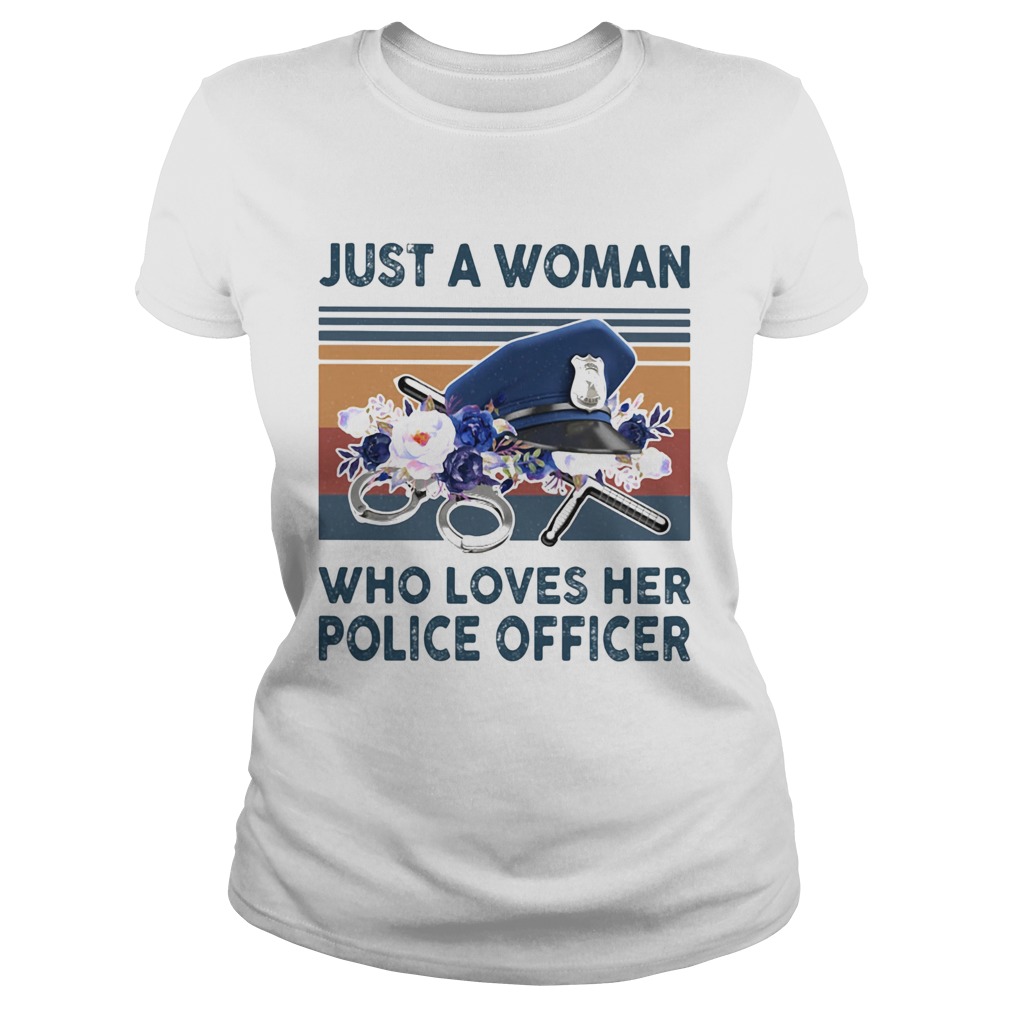 Just a woman who loves her police officer vintage retro  Classic Ladies