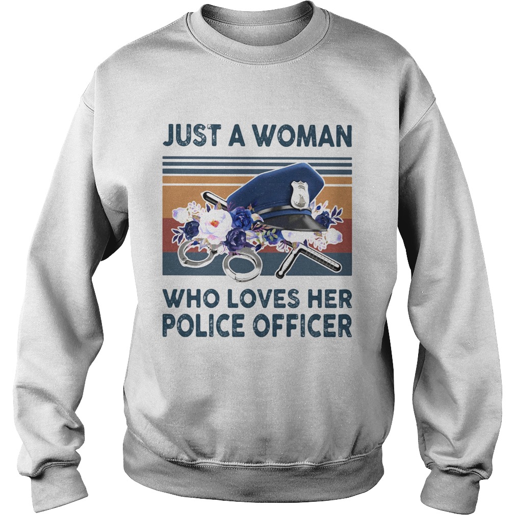 Just a woman who loves her police officer vintage retro  Sweatshirt